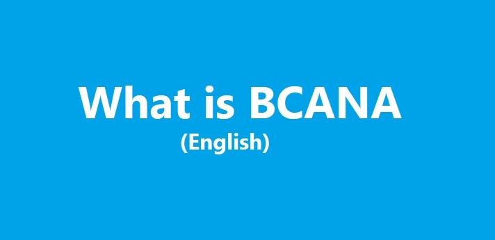What is BCANA&nbsp;(English)